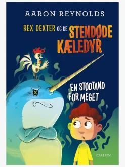 Bøger|Carlsen Rex Dexter og de stendøde kæledyr (2) - en stødtand for meget